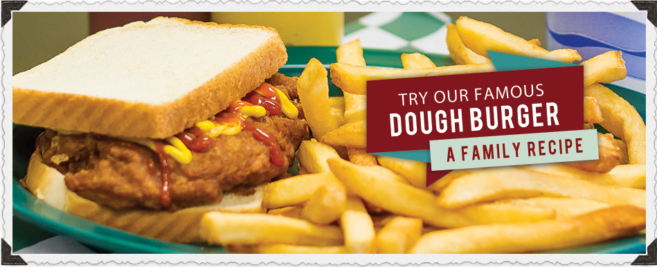 Try our dough burger